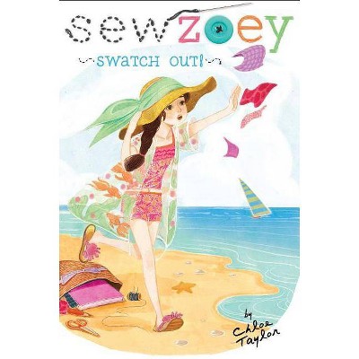 Swatch Out!, 8 - (Sew Zoey) by  Chloe Taylor (Paperback)