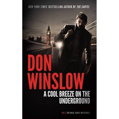A Cool Breeze on the Underground - (Neal Carey Mysteries) by  Don Winslow (Paperback)