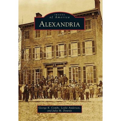 Alexandria - by George K. Combs (Paperback)