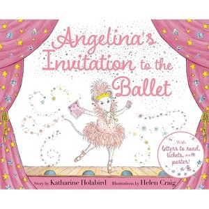 Angelina's Invitation to the Ballet - (Angelina Ballerina) by  Katharine Holabird (Hardcover) - 1 of 1