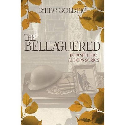 The Beleaguered - by  Lynne Golding (Paperback)