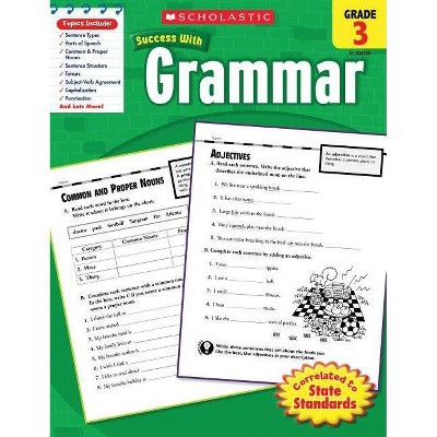  Scholastic Success With: Grammar, Grade 3 - (Scholastic Success with Workbooks: Grammar) (Paperback) 