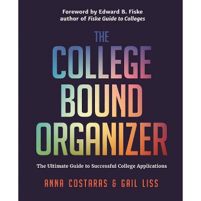 The College Bound Organizer - by  Anna Costaras & Gail Liss (Paperback)