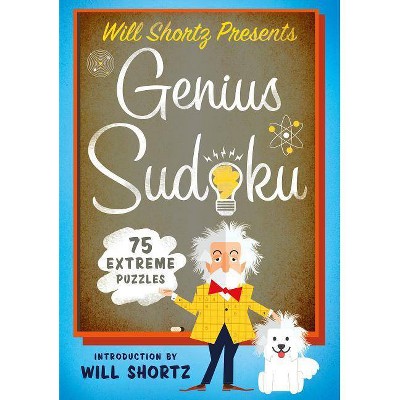 Will Shortz Presents Genius Sudoku - (Paperback)