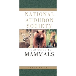 National Audubon Society Field Guide to North American Mammals - (National Audubon Society Field Guides) 2nd Edition (Hardcover) - 1 of 1