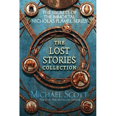 The Secrets of the Immortal Nicholas Flamel: The Lost Stories Collection - by  Michael Scott (Hardcover)