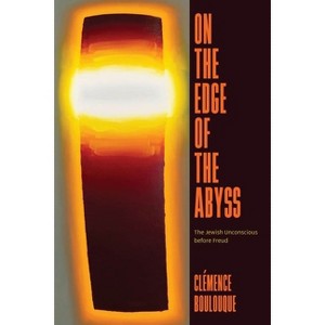 On the Edge of the Abyss - by  Clémence Boulouque (Hardcover) - 1 of 1