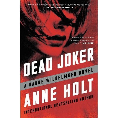 Dead Joker - (Hanne Wilhelmsen Novel) by  Anne Holt (Paperback)