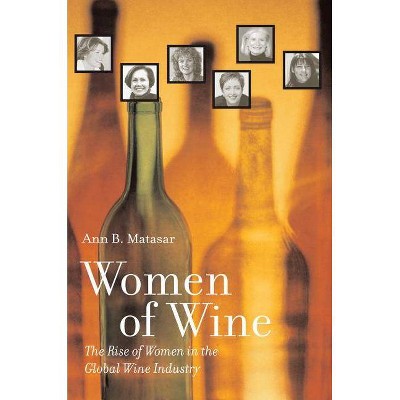 Women of Wine - by  Ann B Matasar (Paperback)