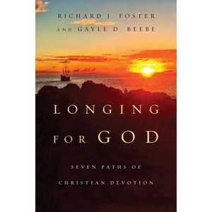 Longing for God - (Renovare Resources) by  Richard J Foster & Gayle D Beebe (Paperback) - 1 of 1