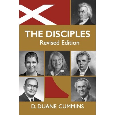 The Disciples; Revised Edition - by  D Duane Cummins (Paperback)