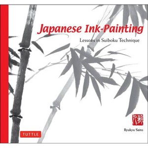 Japanese Ink Painting - by  Ryukyu Saito (Paperback) - 1 of 1