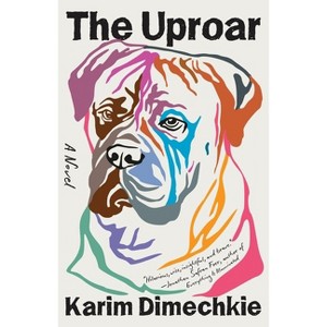 The Uproar - by  Karim Dimechkie (Hardcover) - 1 of 1