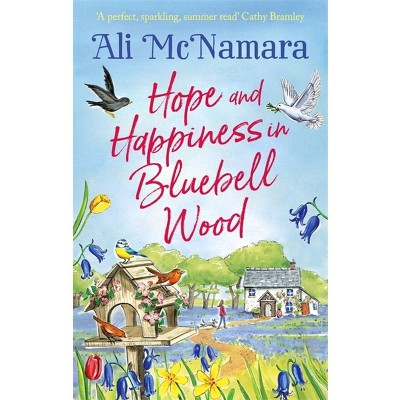 Hope and Happiness in Bluebell Wood - by  Ali McNamara (Paperback)