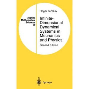 Infinite-Dimensional Dynamical Systems in Mechanics and Physics - (Applied Mathematical Sciences) 2nd Edition by  Roger Temam (Hardcover) - 1 of 1