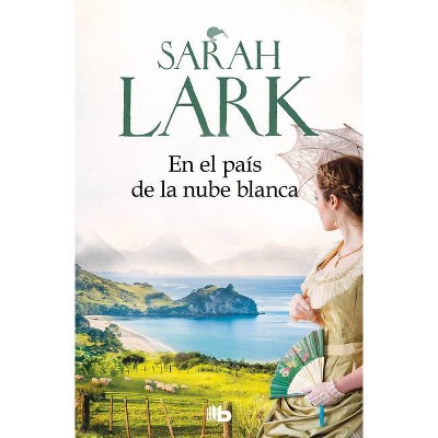 En El País de la Nube Blanca / In the Land of the Long White Cloud - by  Sarah Lark (Paperback)