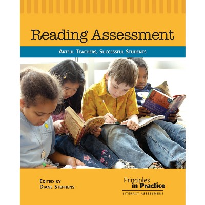 Reading Assessment - (Principles in Practice) by  Diane Stephens (Paperback)