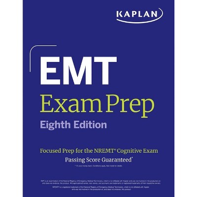 EMT Exam Prep, Eighth Edition: Focused Prep for the Nremt Cognitive Exam + One Full Length Practice Test - (Kaplan Test Prep) 8th Edition (Paperback)