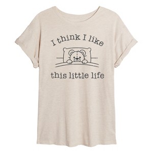 Women's - Instant Message - I Think I Like This Little Life Bear In Bed Oversized Graphic T-Shirt - 1 of 4