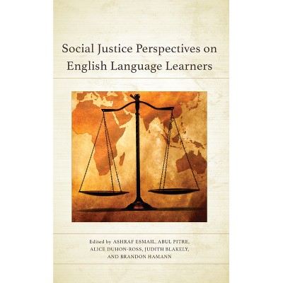 Social Justice Perspectives on English Language Learners - (Elijah Muhammad Studies: Interdisciplinary, Educational, and) (Hardcover)