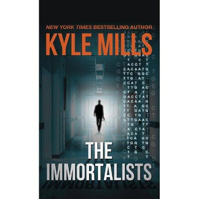 The Immortalists - by  Kyle Mills (Paperback)