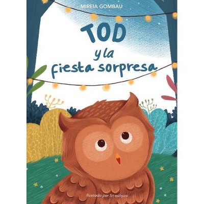 Tod y la fiesta sorpresa - (Children's Picture Books: Emotions, Feelings, Values and Social Habilities (Teaching Emotional Intel) by  Mireia Gombau