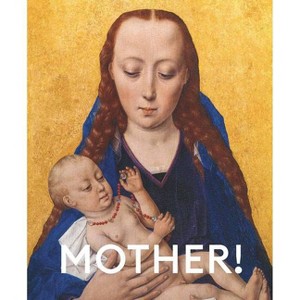 Mother! Origin of Life - by  Laerke Rydal Jorgensen & Kirsten Degel & Marie Laurberg (Hardcover) - 1 of 1