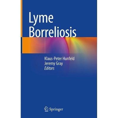 Lyme Borreliosis - by  Klaus-Peter Hunfeld & Jeremy Gray (Hardcover)
