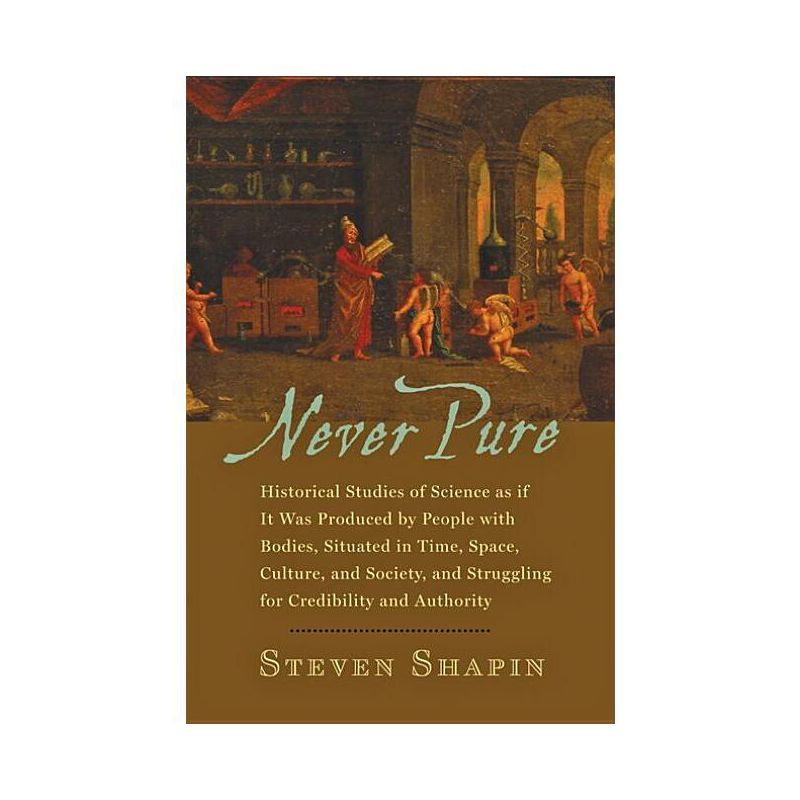 Never Pure - by  Steven Shapin (Paperback), 1 of 2