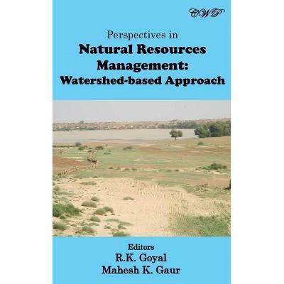 Perspectives in Natural Resources Management - (Energy and Environment) by  R K Goyal & Mahesh K Gaur (Hardcover)