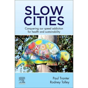 Slow Cities - Annotated by  Paul Tranter & Rodney Tolley (Paperback) - 1 of 1