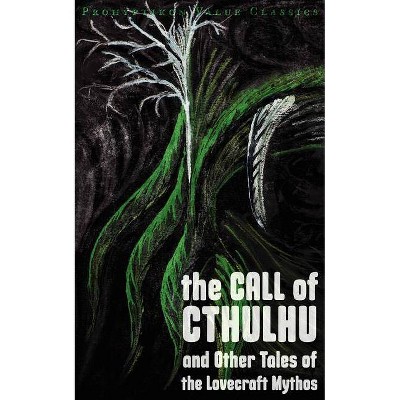 The Call of Cthulhu and Other Tales of the Lovecraft Mythos - by  H P Lovecraft (Paperback)