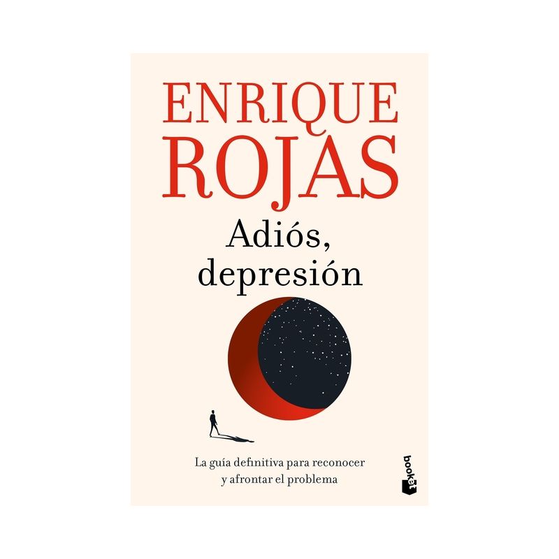 Adiós, Depresión: La Guía Definitiva Para Reconocer Y Afrontar El Problema / Goodbye, Depression - by  Enrique Rojas (Paperback), 1 of 2