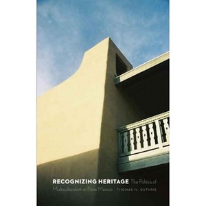 Recognizing Heritage - by  Thomas H Guthrie (Paperback) - 1 of 1