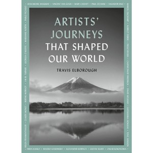 Artists' Journeys That Shaped Our World - (Journeys of Note) by  Travis Elborough (Paperback) - 1 of 1