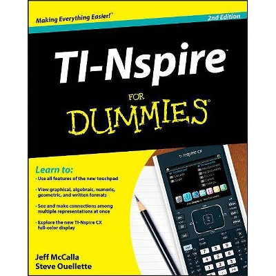 TI-Nspire for Dummies - (For Dummies) 2nd Edition by  Jeff McCalla & Steve Ouellette (Paperback)