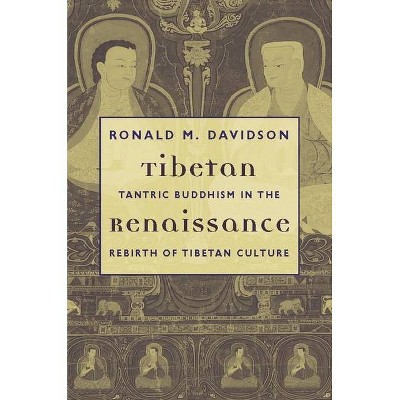 Tibetan Renaissance - by  Ronald Davidson (Paperback)