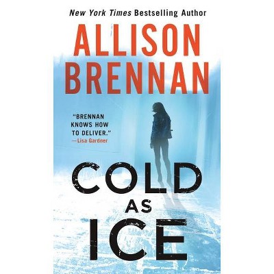 Cold as Ice - (Lucy Kincaid Novels, 17) by  Allison Brennan (Paperback)