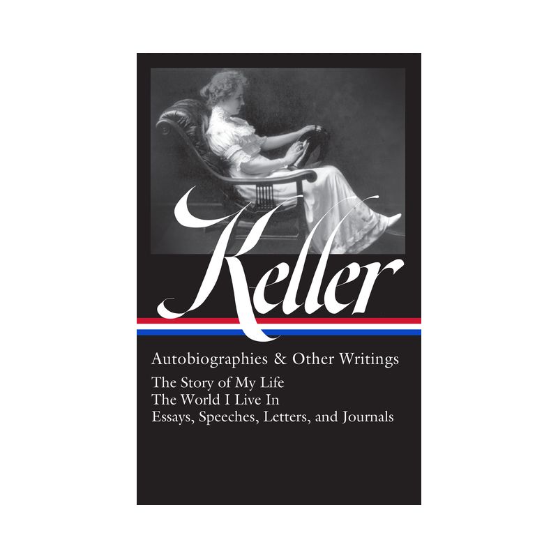 Helen Keller: Autobiographies & Other Writings (Loa #378) - (Hardcover), 1 of 2