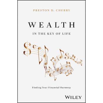 Wealth in the Key of Life - by  Preston D Cherry (Hardcover)