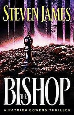 The Bishop ( The Bowers Files) (Paperback) by Steven James