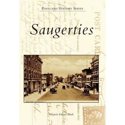 Saugerties - (Postcard History) by  Marjorie Fallows Block (Paperback)