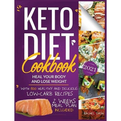 Keto Diet Cookbook - by  Rachel Dash (Hardcover)