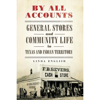 By All Accounts - (Race and Culture in the American West) by  Linda English (Hardcover)