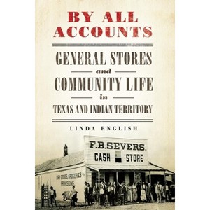 By All Accounts - (Race and Culture in the American West) by  Linda English (Hardcover) - 1 of 1