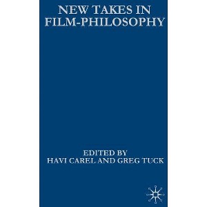 New Takes in Film-Philosophy - by H Carel & G Tuck - 1 of 1