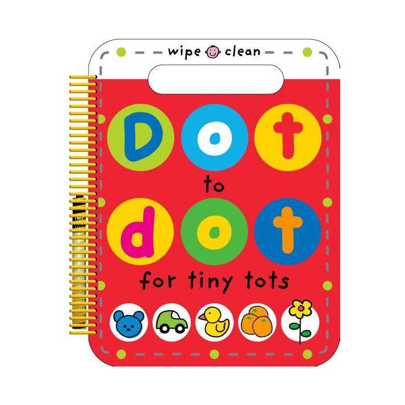 Dot to Dot for Tiny Tots - (Wipe Clean) (Paperback) - by Roger Priddy, 1 of 2