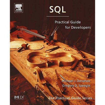 SQL - (Practical Guides) by  Michael J Donahoo & Gregory D Speegle (Paperback)