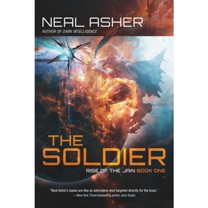 The Soldier - (Rise of the Jain) by  Neal Asher (Paperback) - 1 of 1