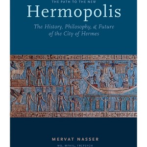 The Path to the New Hermopolis - by  Mervat Nasser (Paperback) - 1 of 1